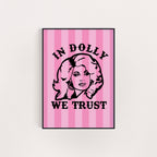 IN DOLLY WE TRUST PRINT