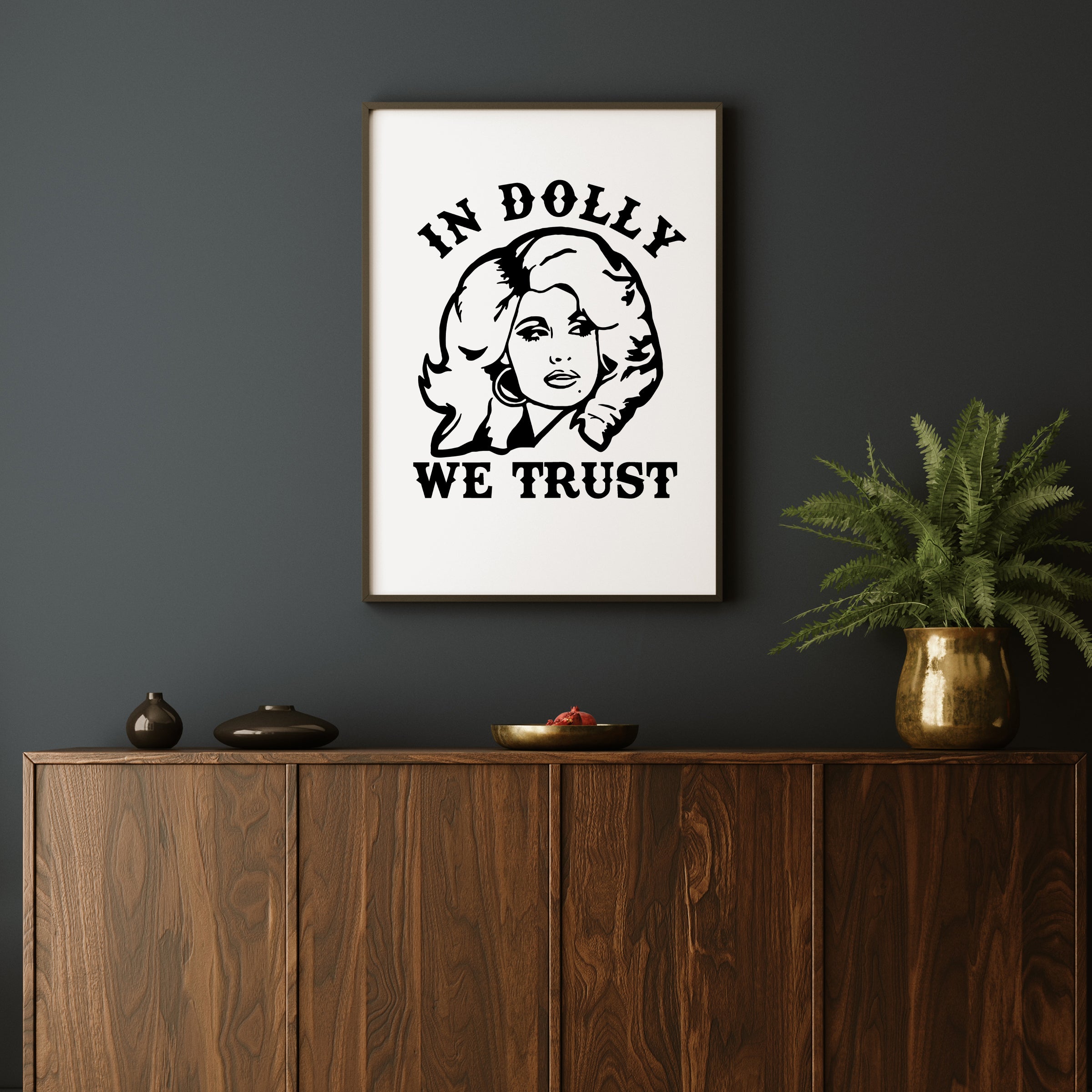 IN DOLLY WE TRUST PRINT