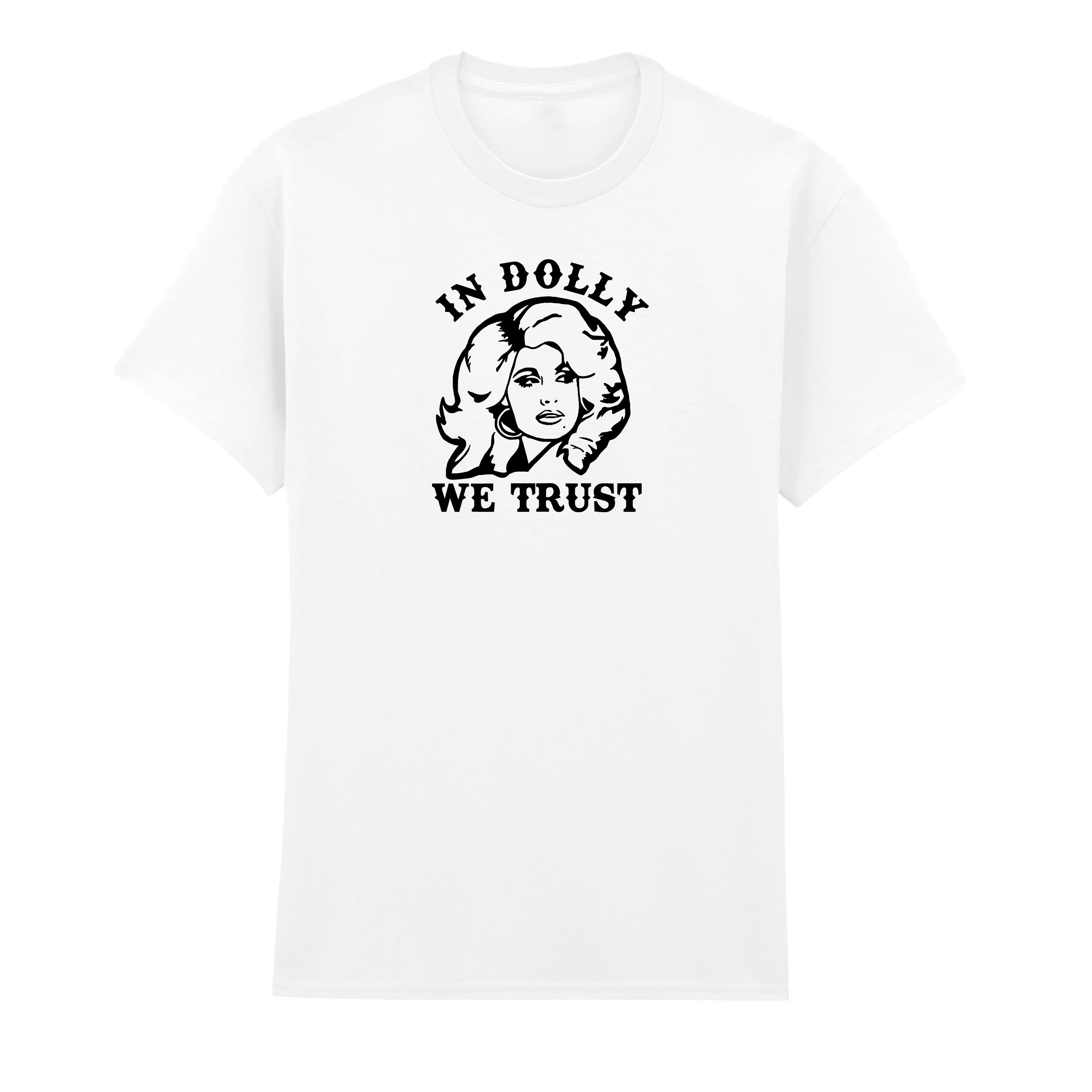 IN DOLLY WE TRUST T-SHIRT