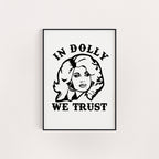 IN DOLLY WE TRUST PRINT