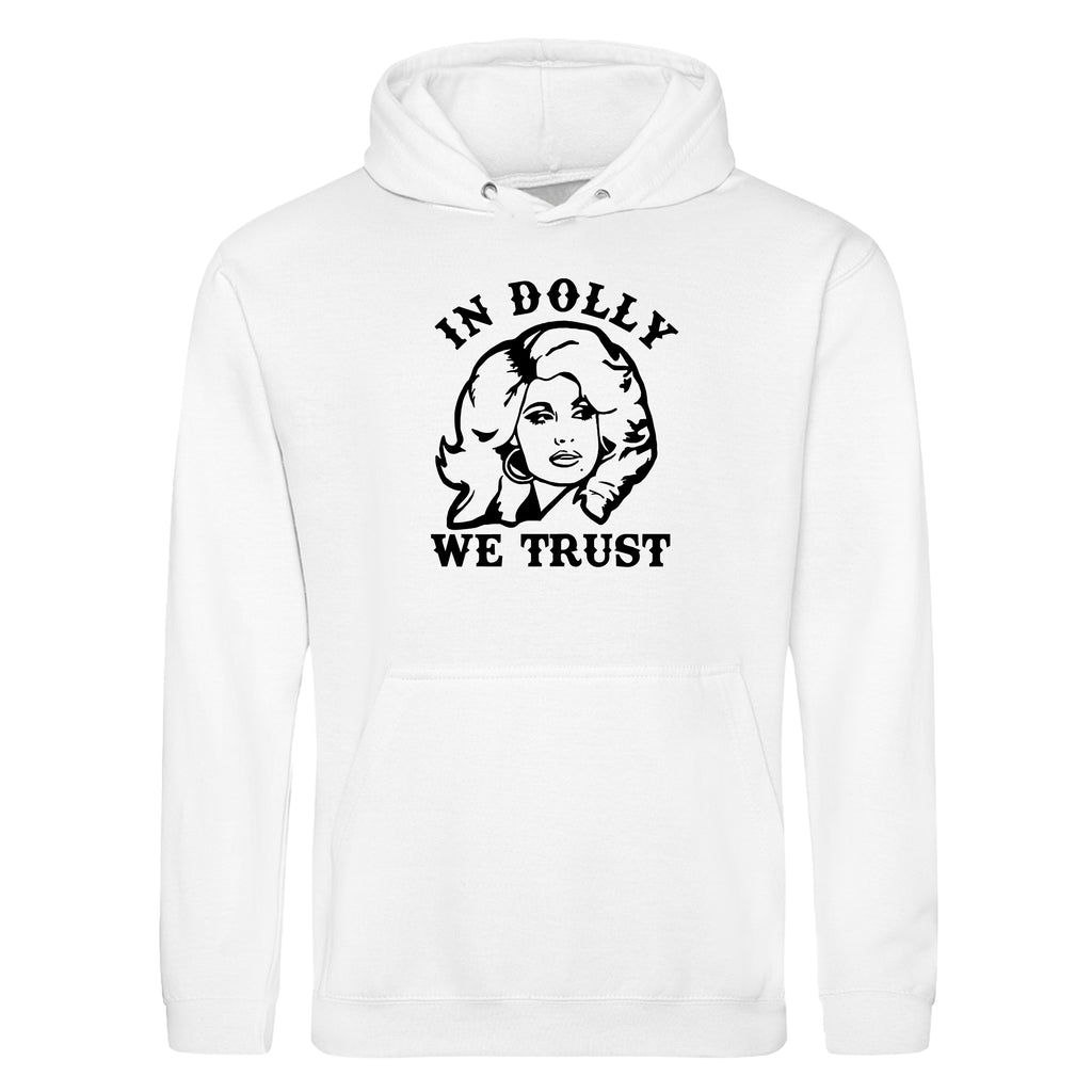 IN DOLLY WE TRUST HOODIE