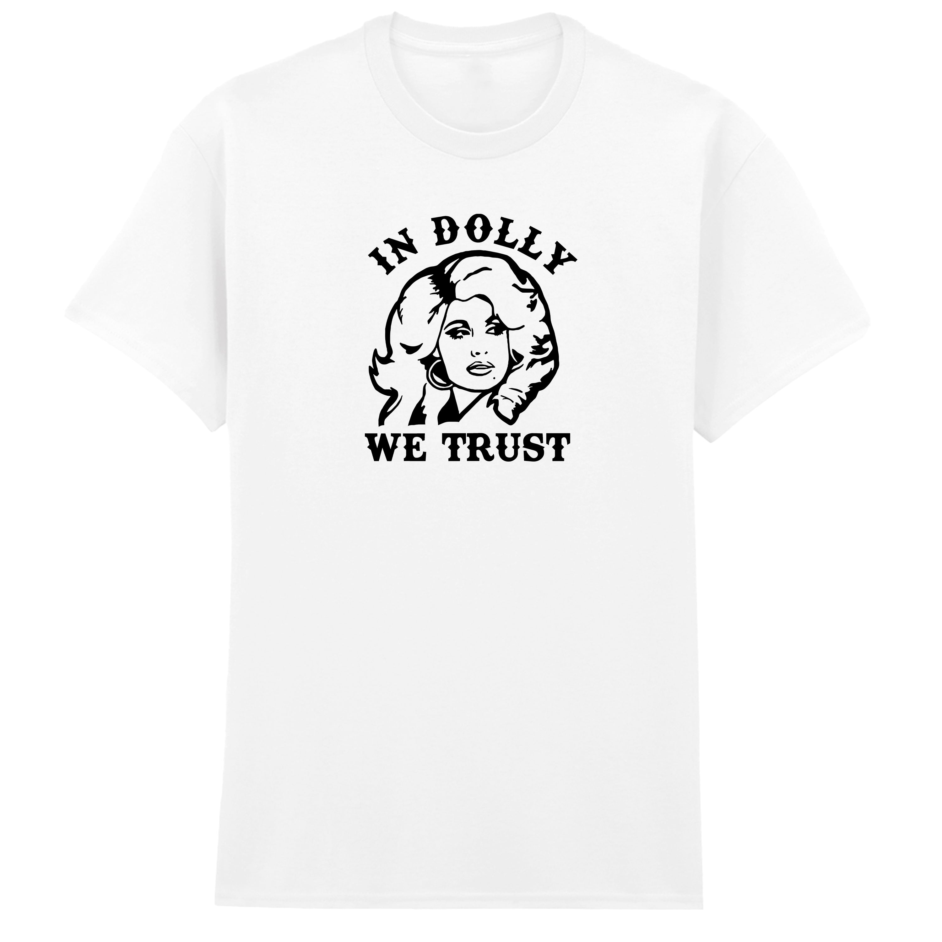 IN DOLLY WE TRUST T-SHIRT
