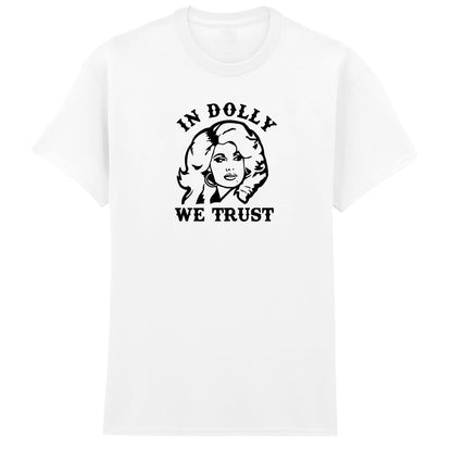 IN DOLLY WE TRUST T-SHIRT
