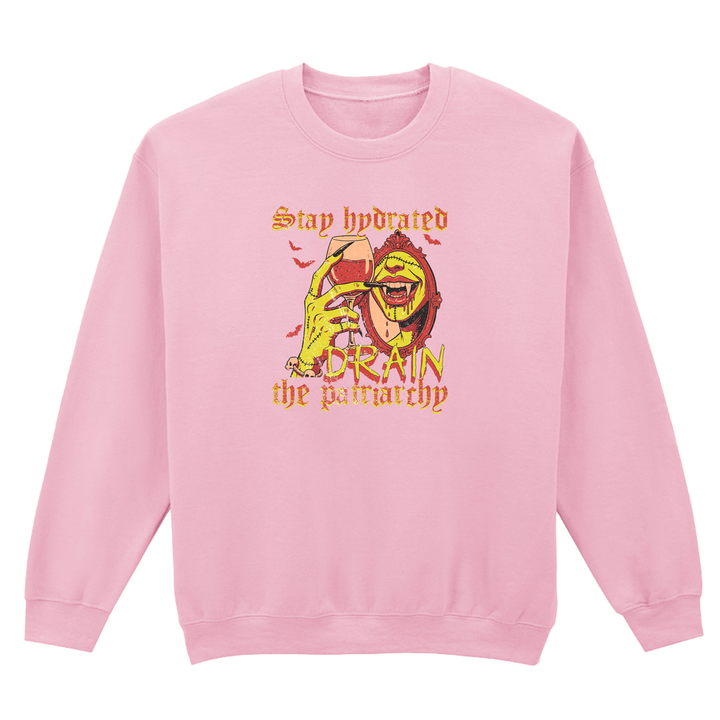 DRAIN THE PATRIARCHY SWEATSHIRT