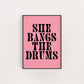 SHE BANGS THE DRUMS PRINT