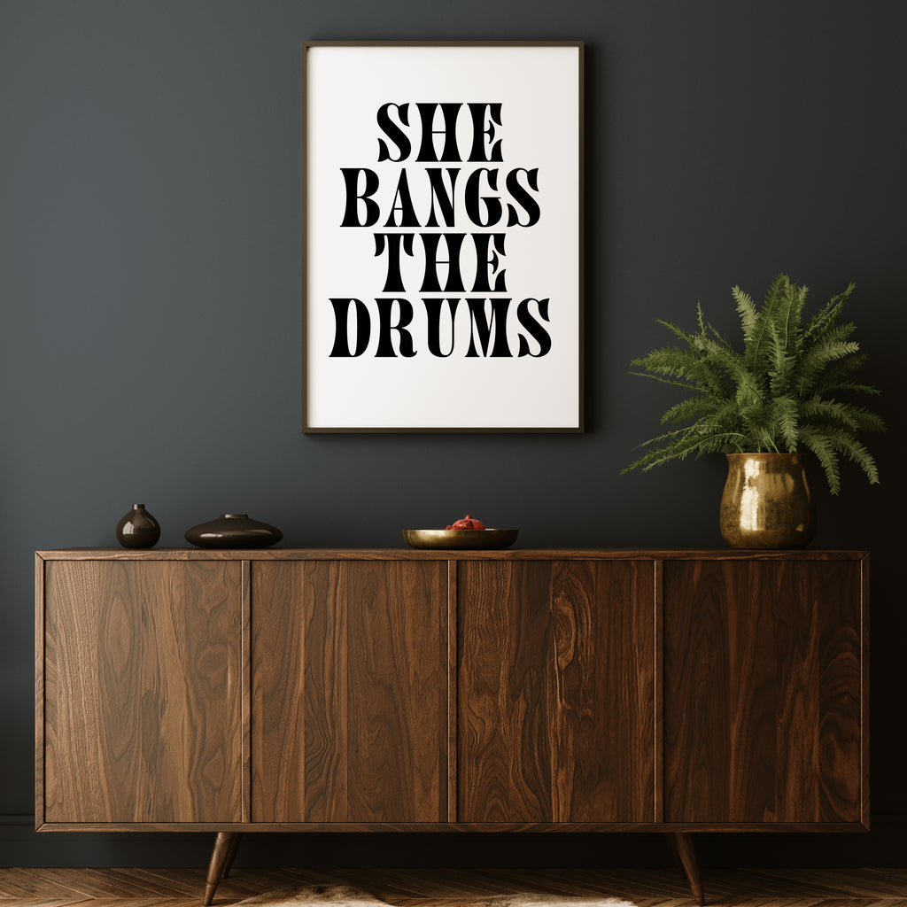 SHE BANGS THE DRUMS PRINT