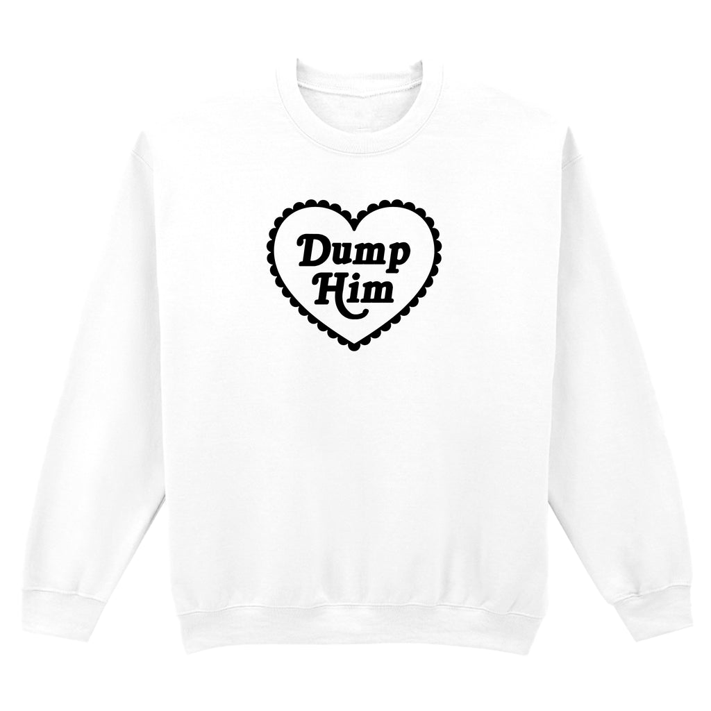 DUMP HIM HEART SWEATSHIRT
