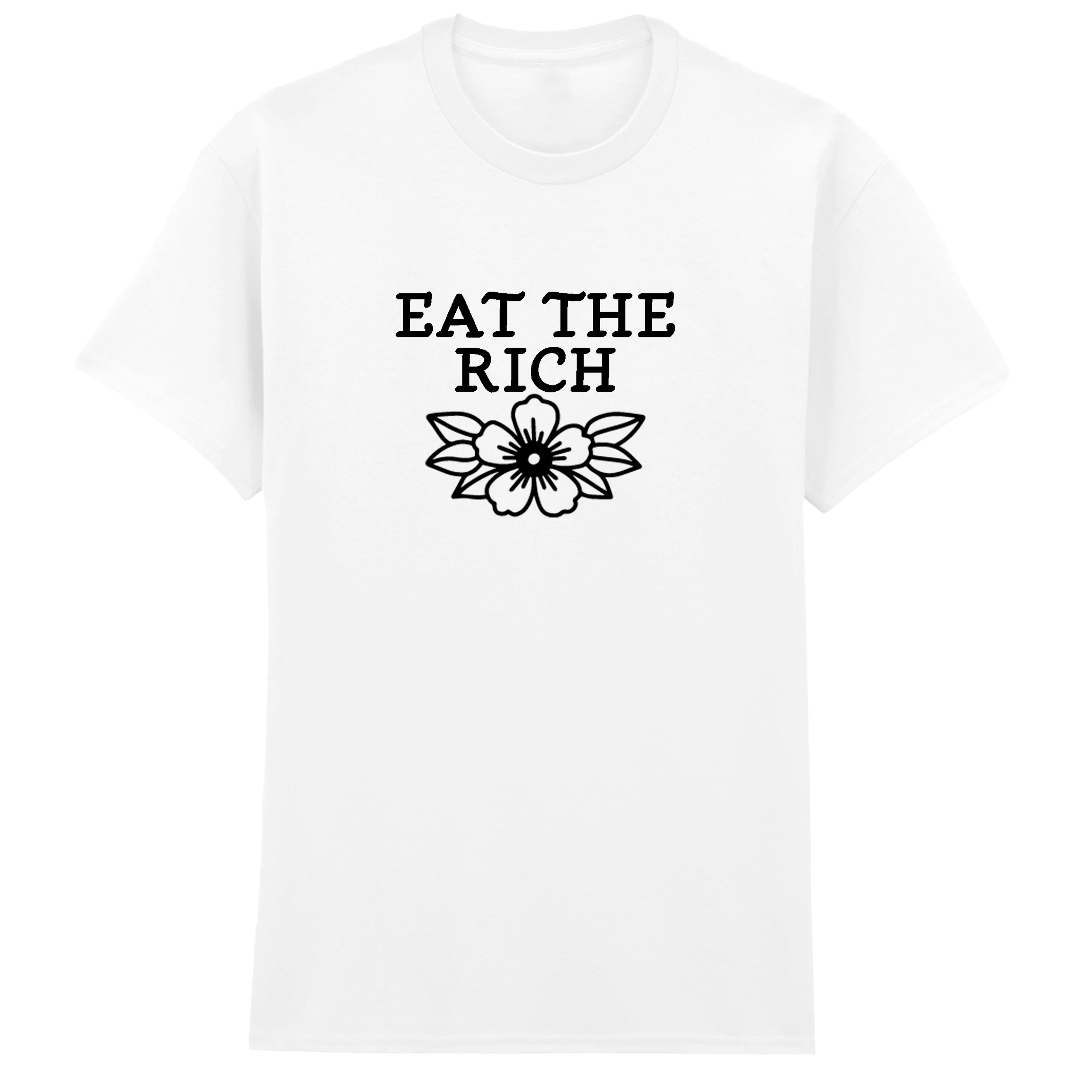 EAT THE RICH FLOWER T-SHIRT