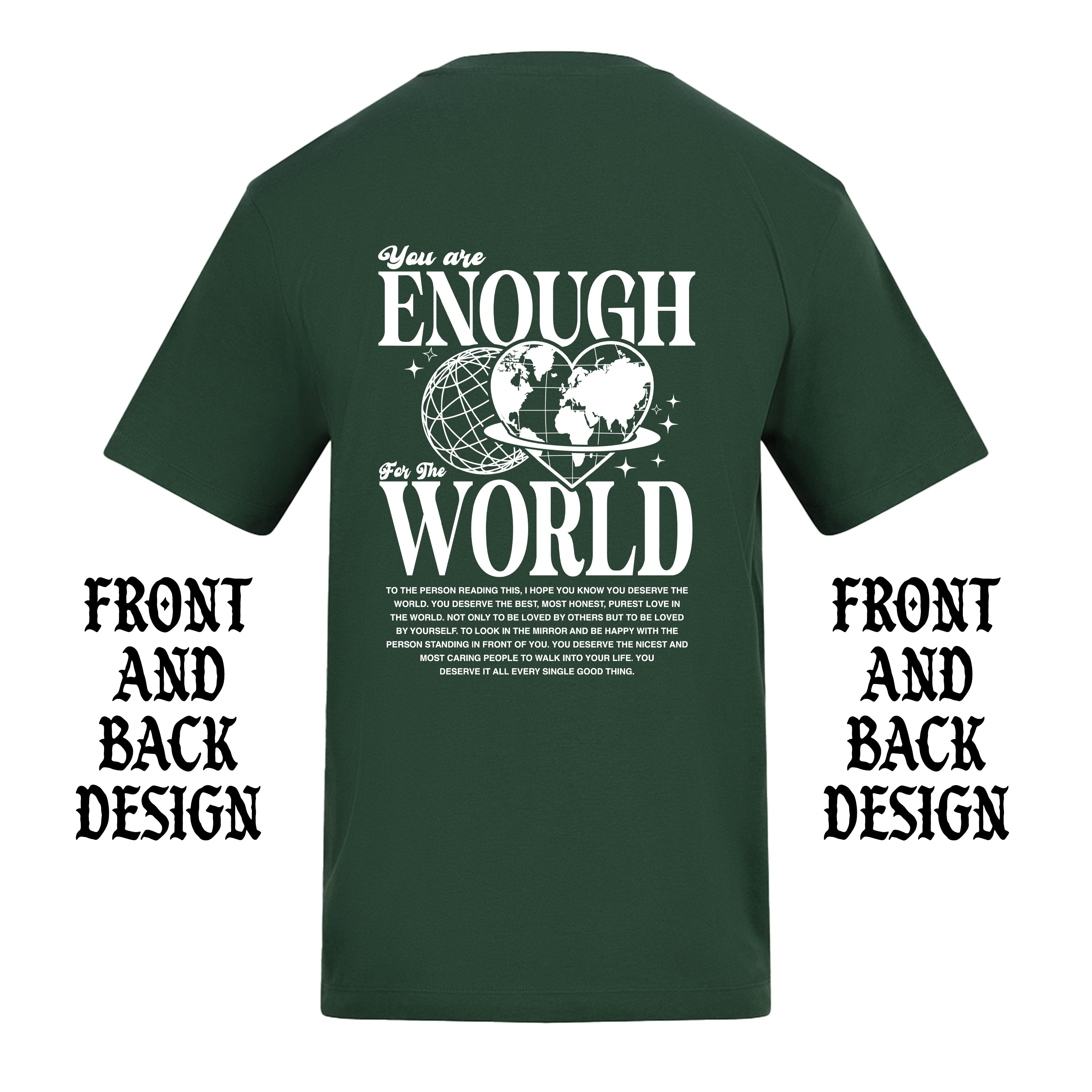 YOU ARE ENOUGH FRONT AND BACK T-SHIRT