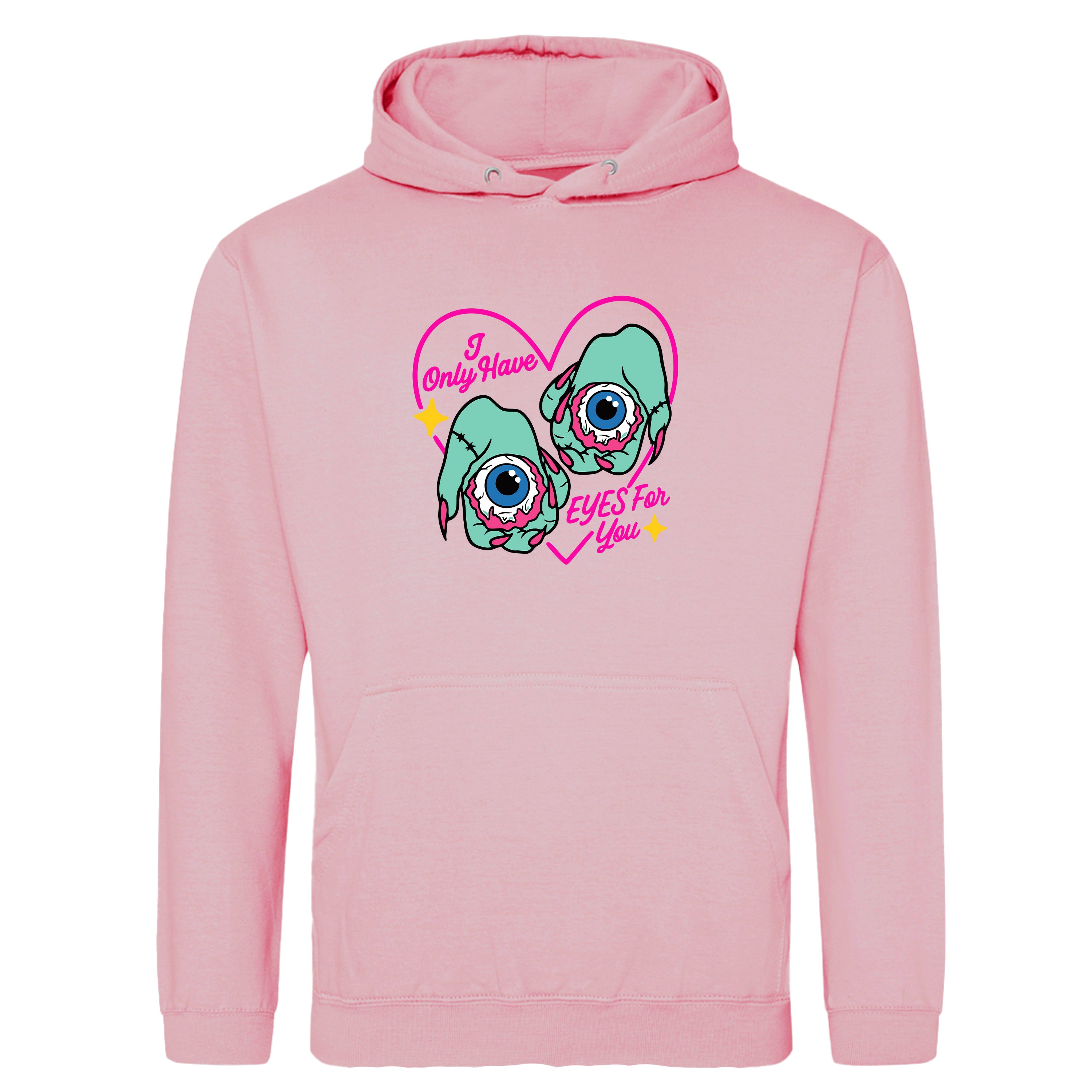 I ONLY HAVE EYES FOR YOU HOODIE