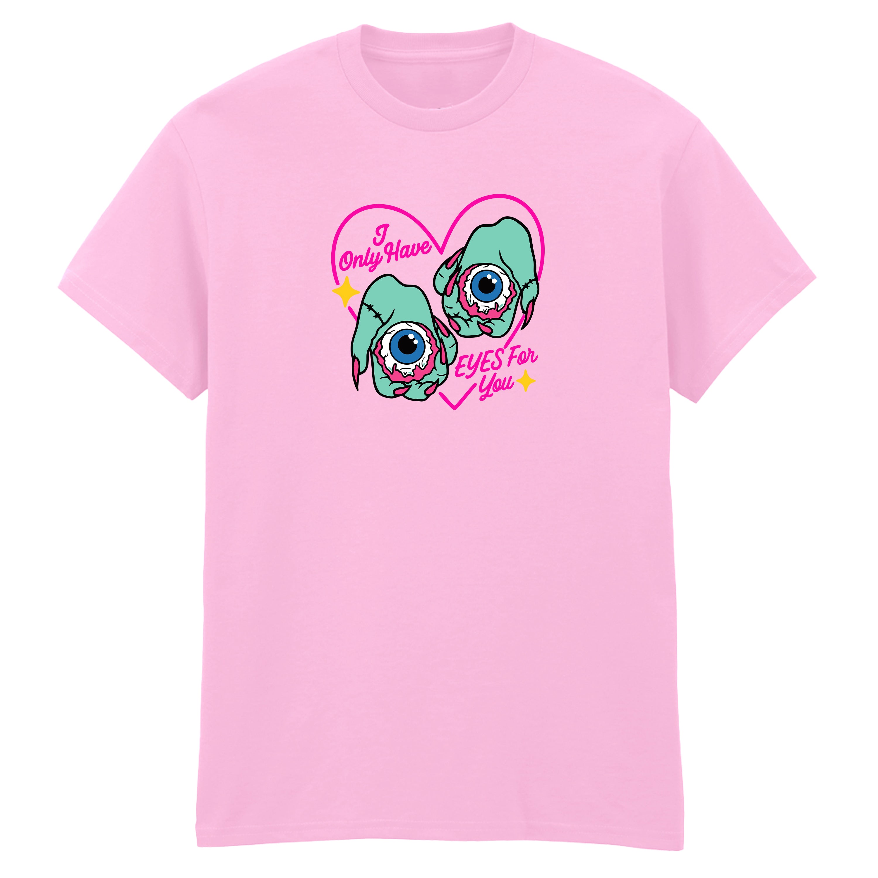I ONLY HAVE EYES FOR YOU T-SHIRT