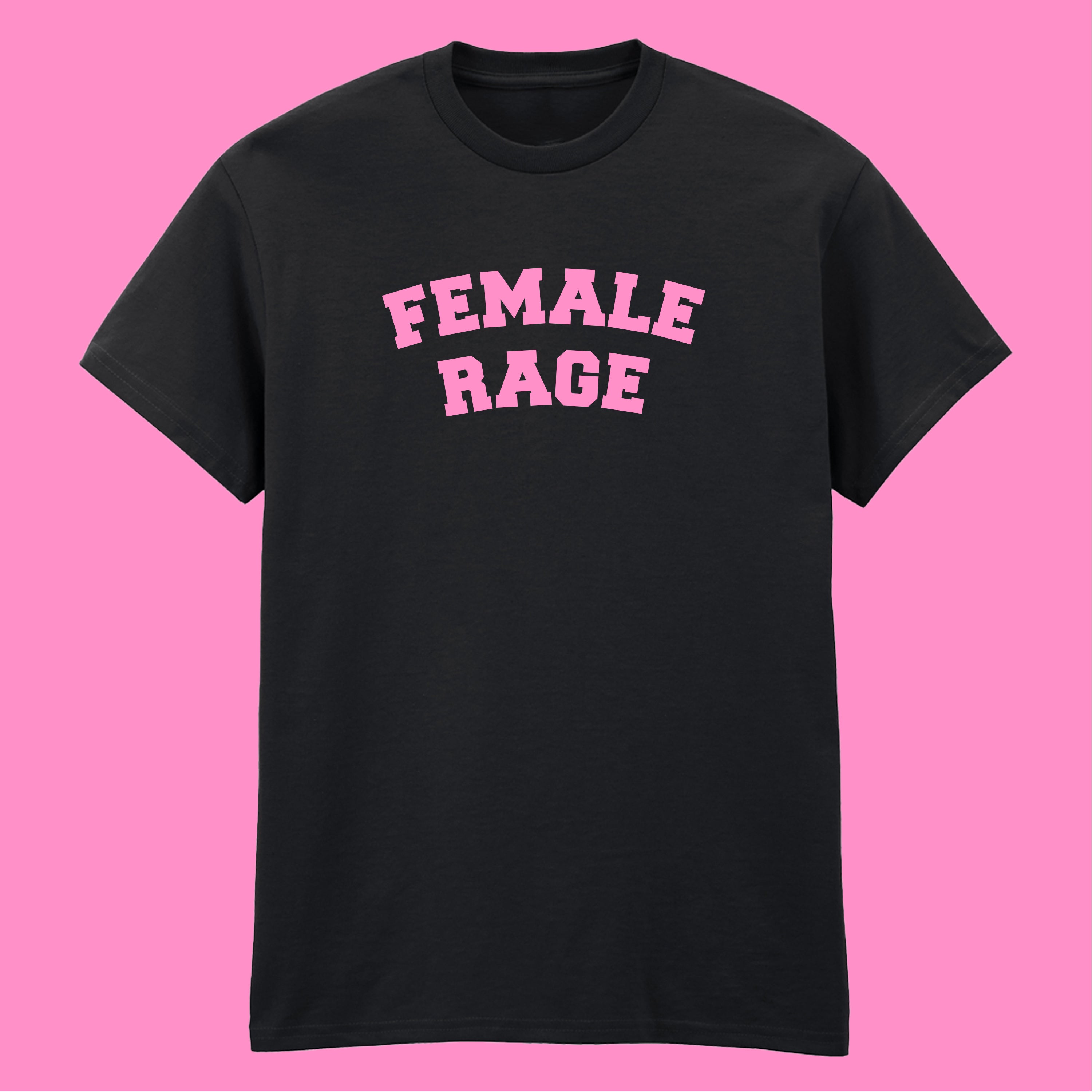 FEMALE RAGE T-SHIRT