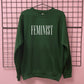FEMINIST SWEATSHIRT