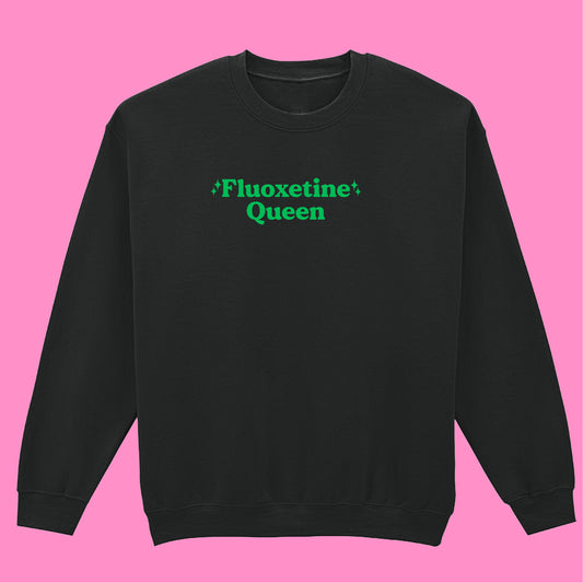 FLUOXETINE QUEEN SWEATSHIRT