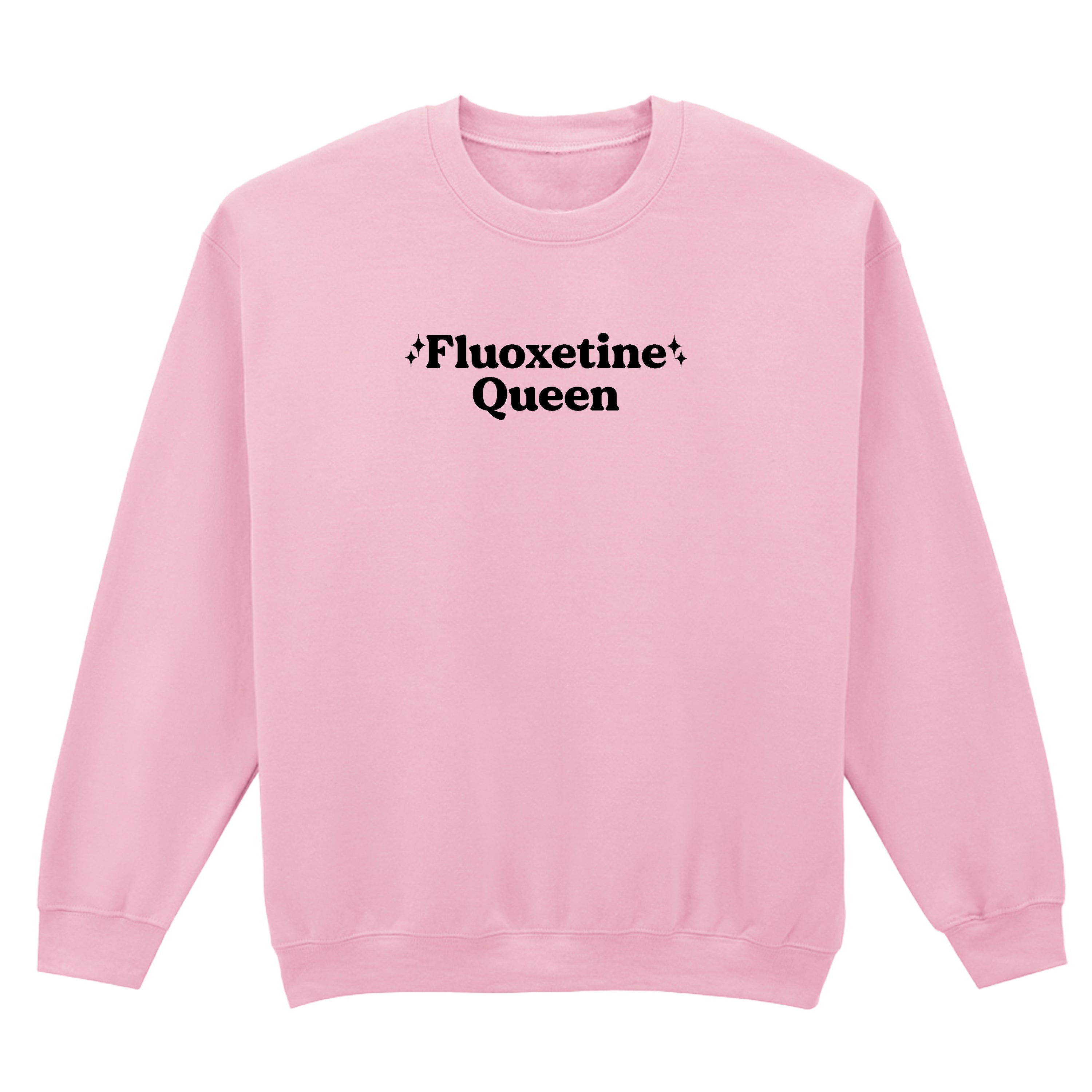 FLUOXETINE QUEEN SWEATSHIRT