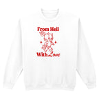 FROM HELL WITH LOVE SWEATSHIRT