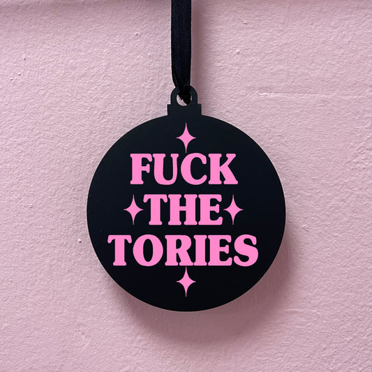 FUCK THE TORIES BAUBLE