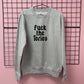 FUCK THE TORIES SWEATSHIRT