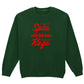 FUELLED BY SPITE SWEATSHIRT