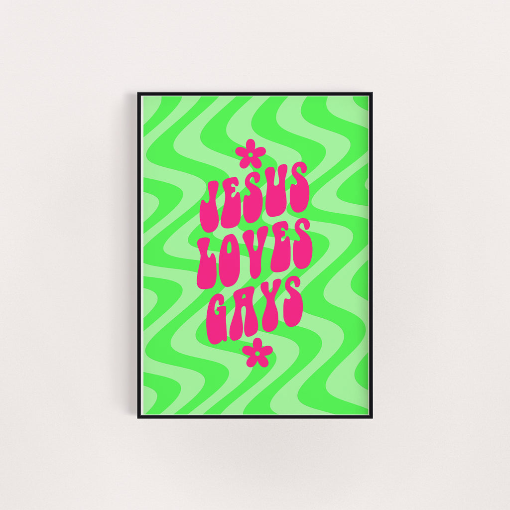 JESUS LOVES GAYS PRINT