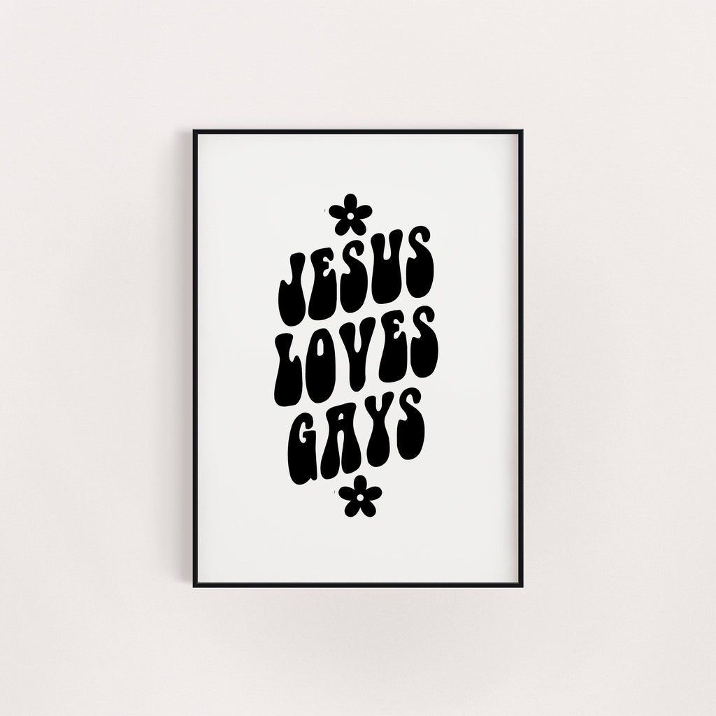 JESUS LOVES GAYS PRINT