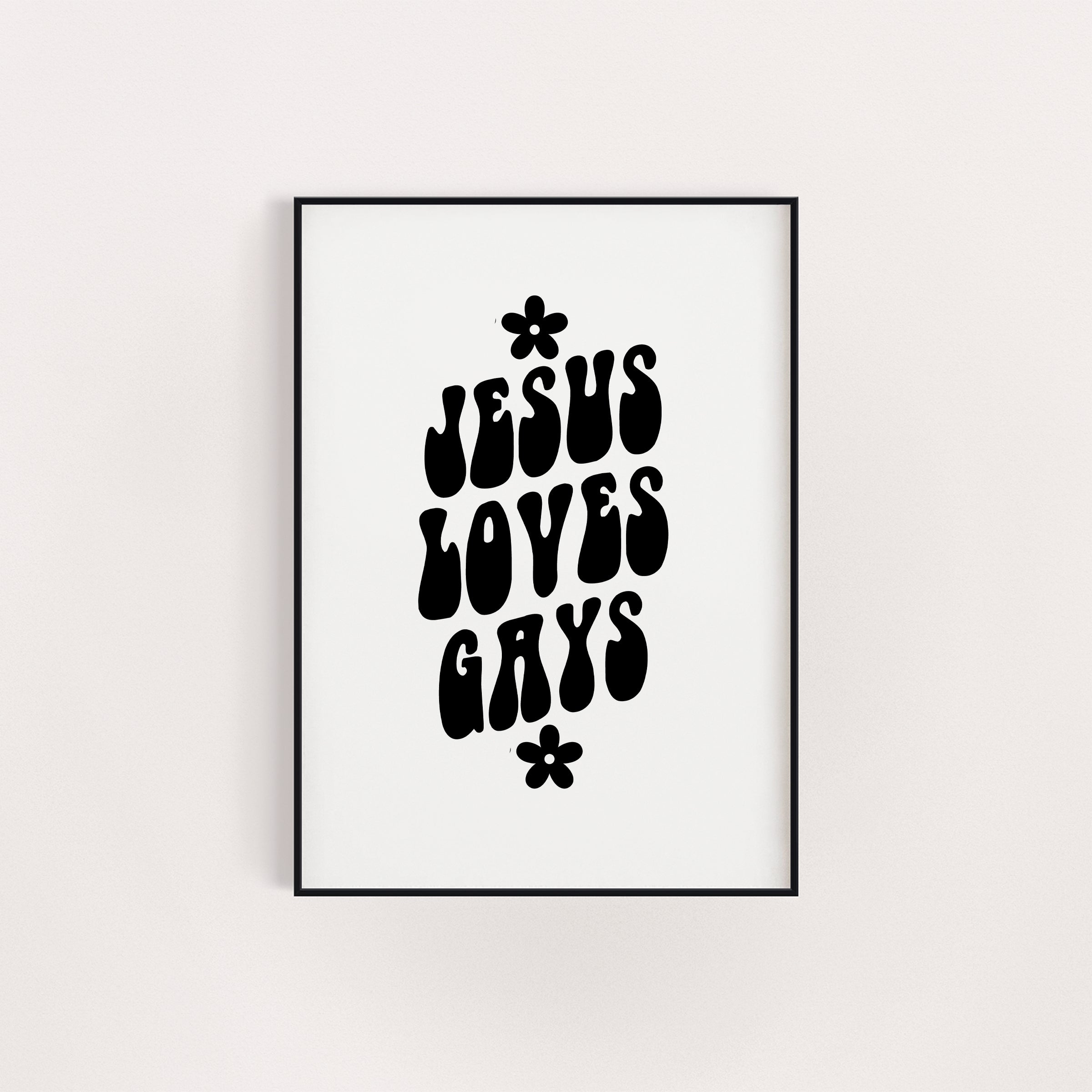 JESUS LOVES GAYS PRINT
