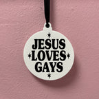 JESUS LOVES GAYS BAUBLE