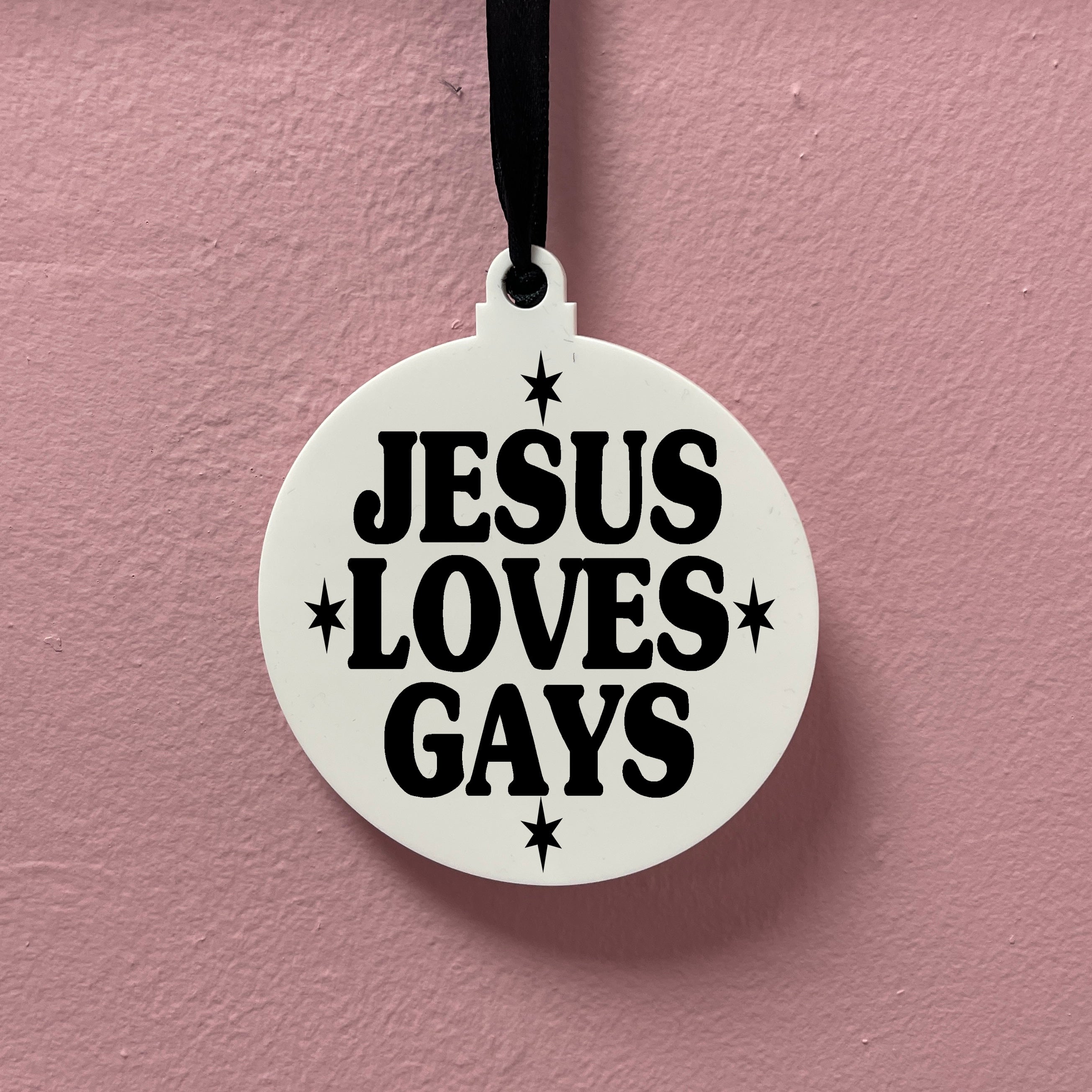 JESUS LOVES GAYS BAUBLE