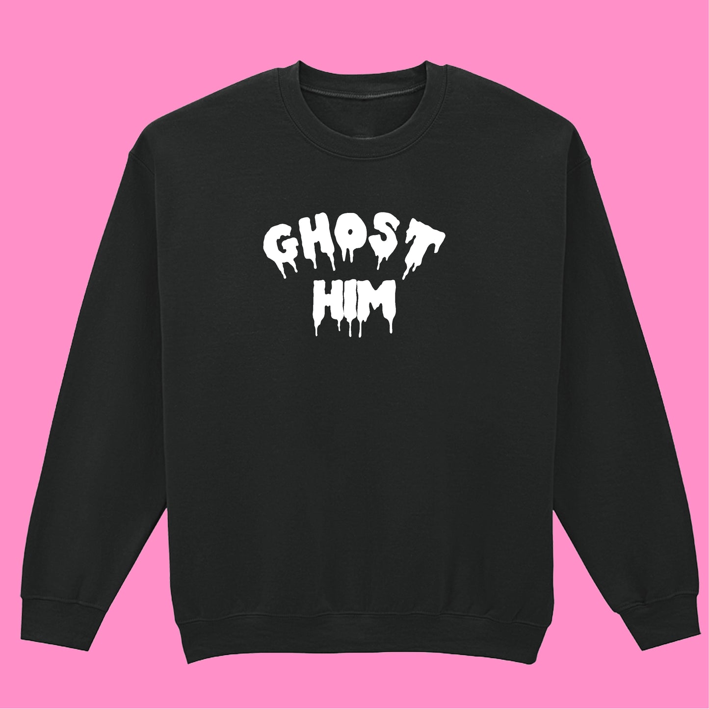 GHOST HIM SWEATSHIRT