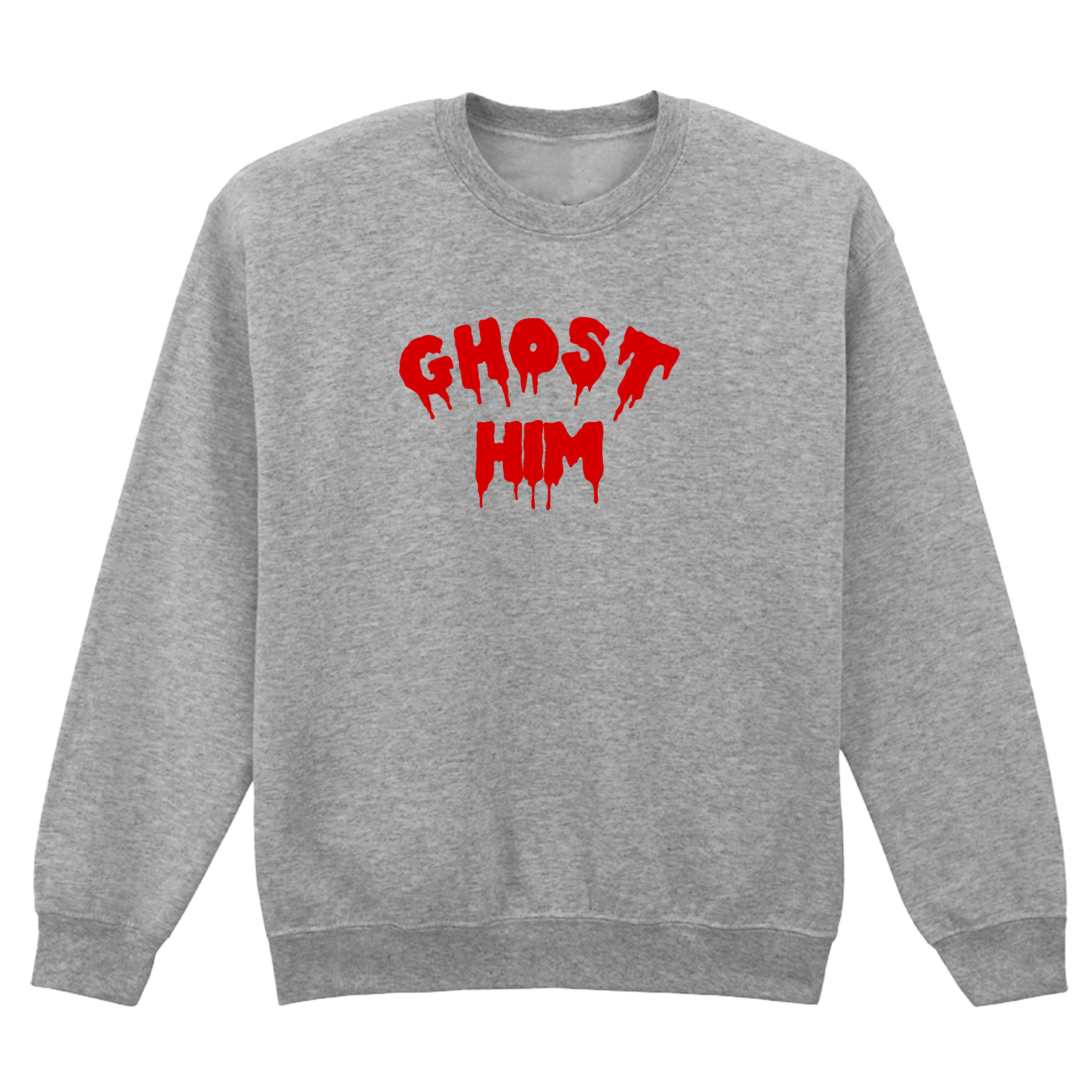 GHOST HIM SWEATSHIRT