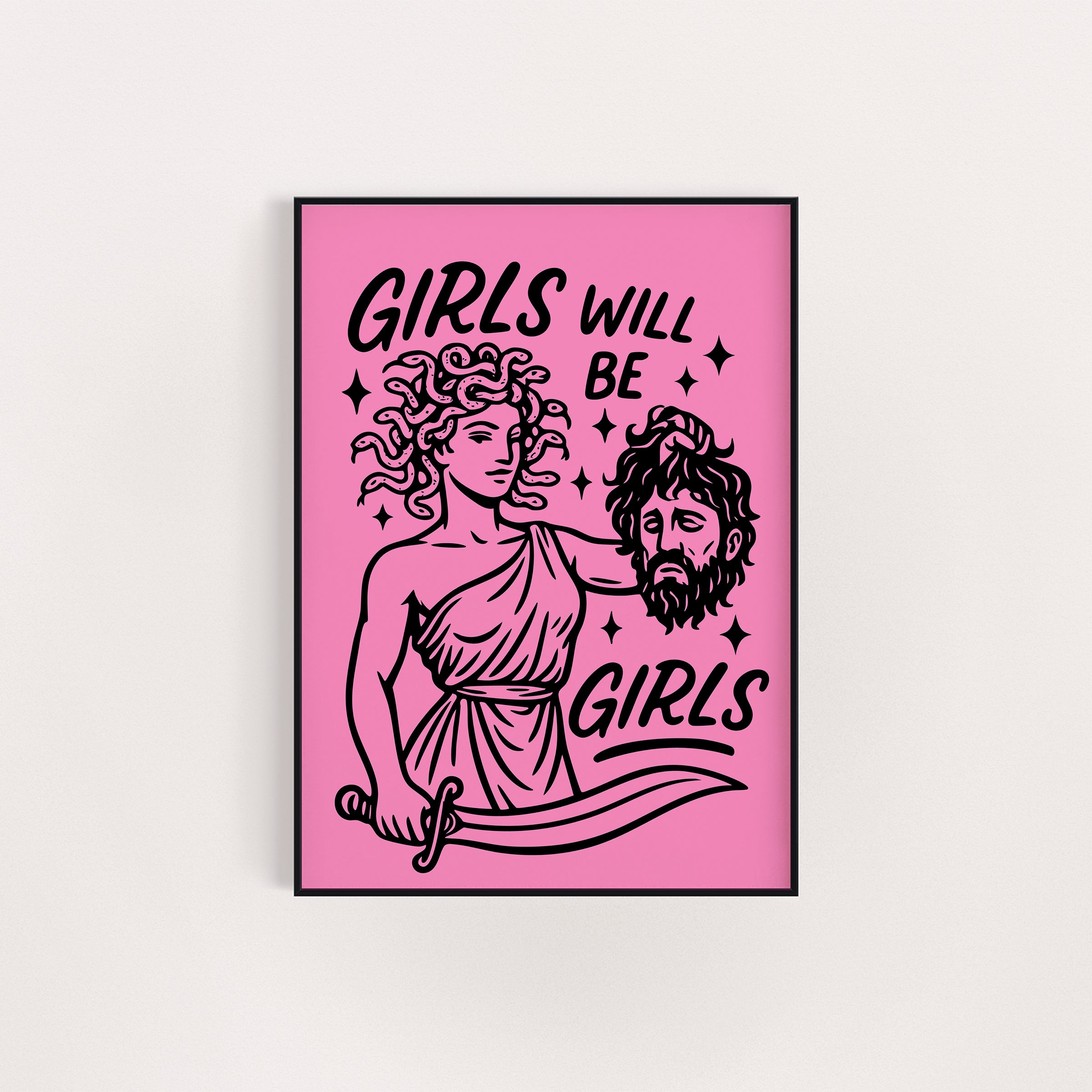 GIRLS WILL BE GIRLS PRINT