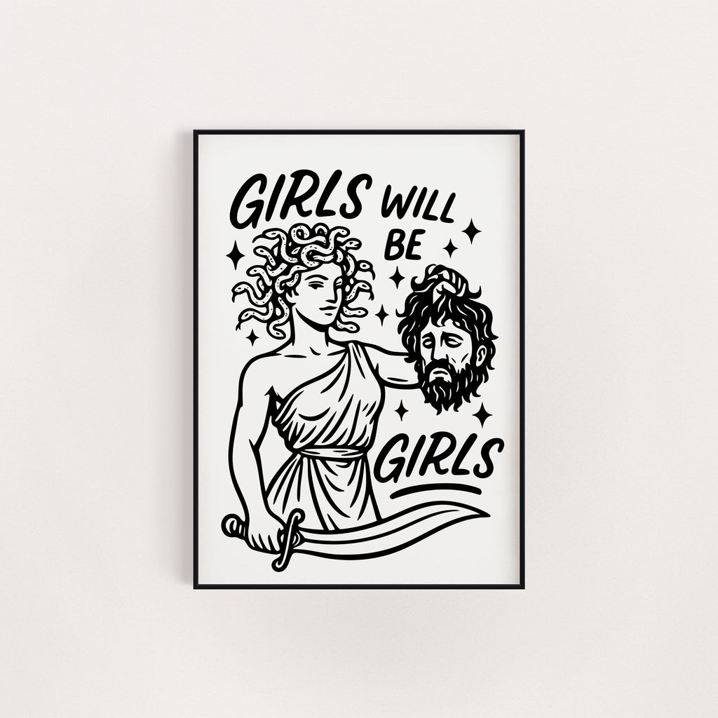 GIRLS WILL BE GIRLS PRINT