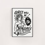 GIRLS WILL BE GIRLS PRINT