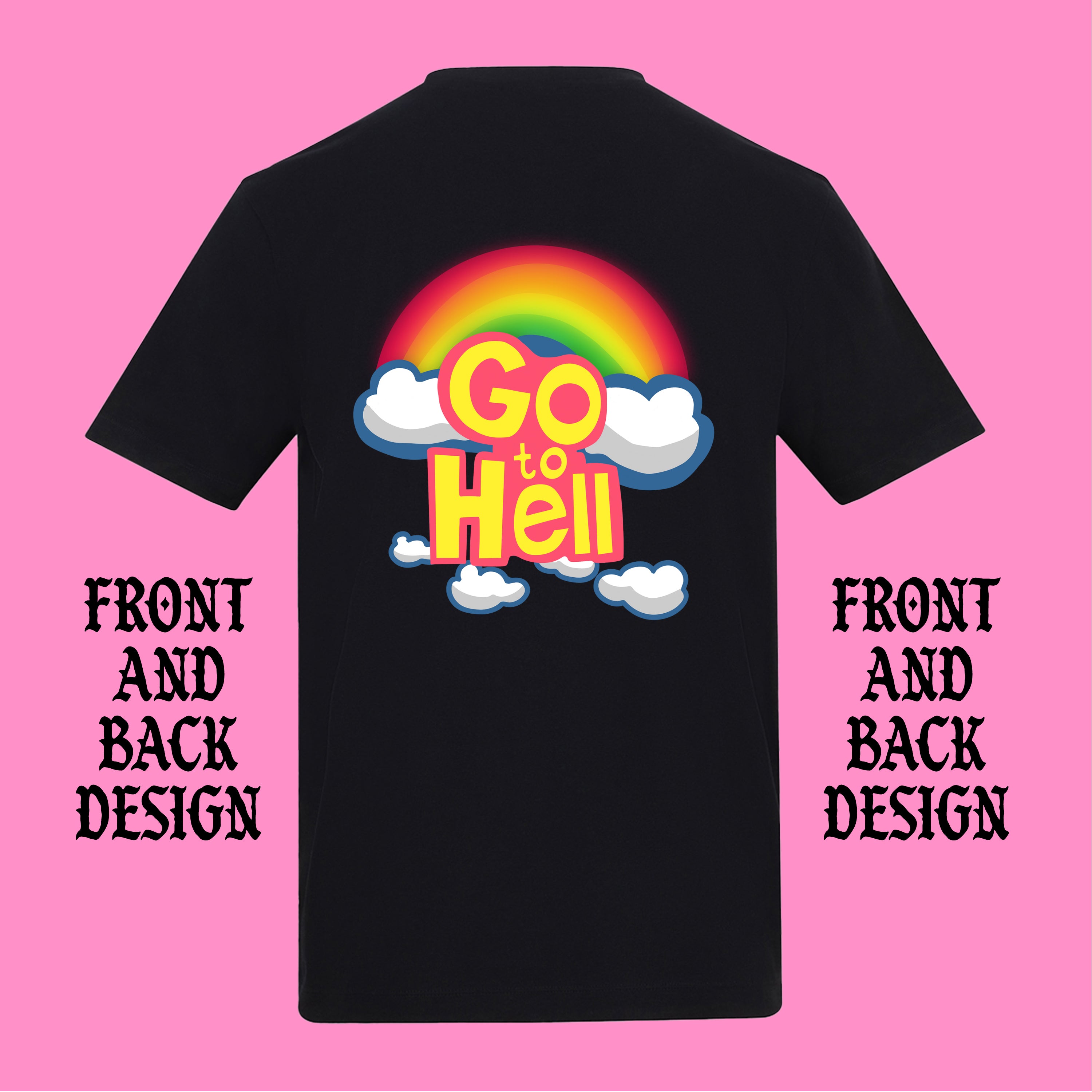 GO TO HELL FRONT AND BACK T-SHIRT