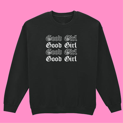 GOOD GIRL SWEATSHIRT