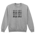 GOOD GIRL SWEATSHIRT