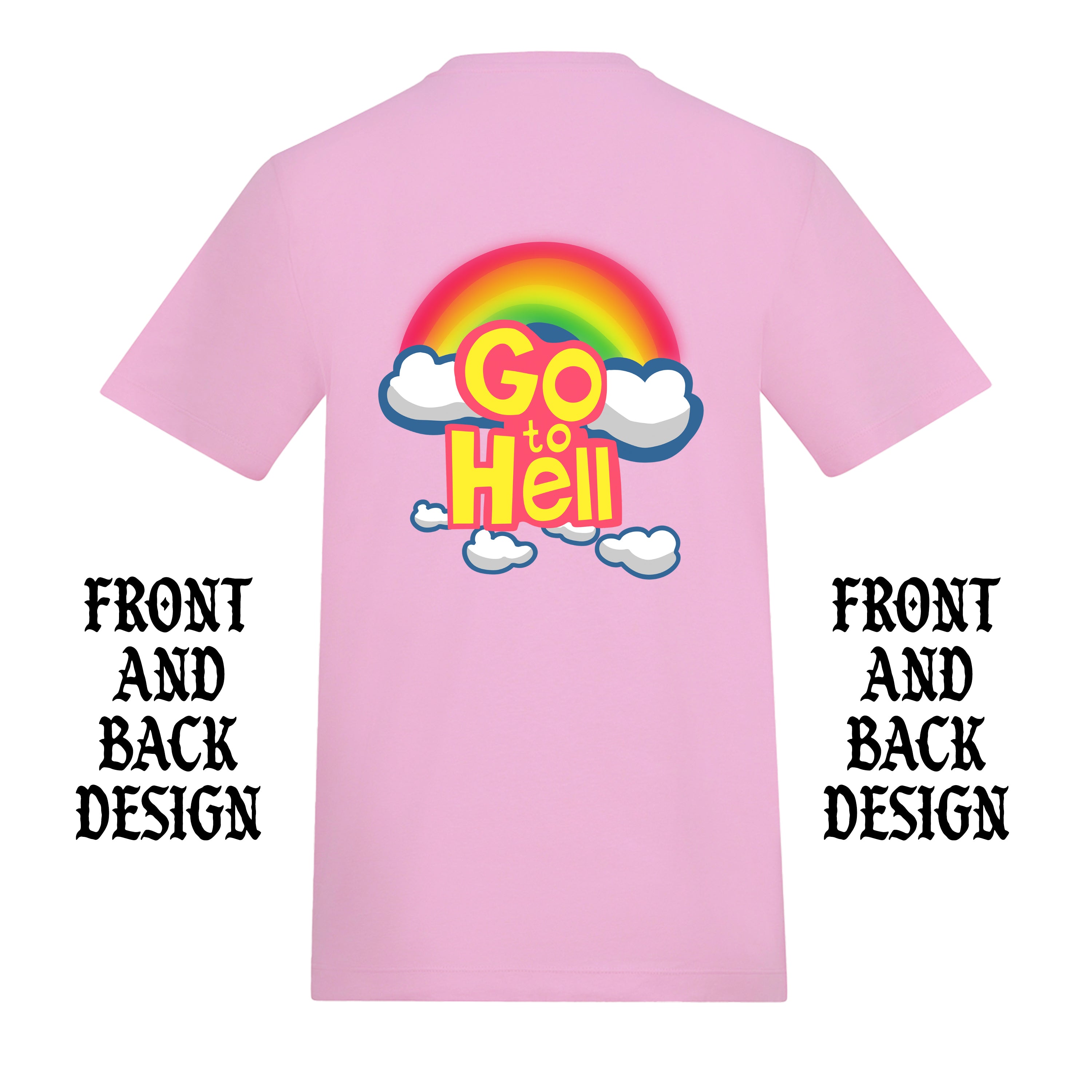 GO TO HELL FRONT AND BACK T-SHIRT