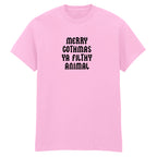MERRY GOTHMAS YA FILTHY ANIMAL T-SHIRT