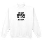 MERRY GOTHMAS YA FILTHY ANIMAL SWEATSHIRT