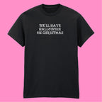 WE'LL HAVE HALLOWEEN ON CHRISTMAS BLINK-182 T-SHIRT