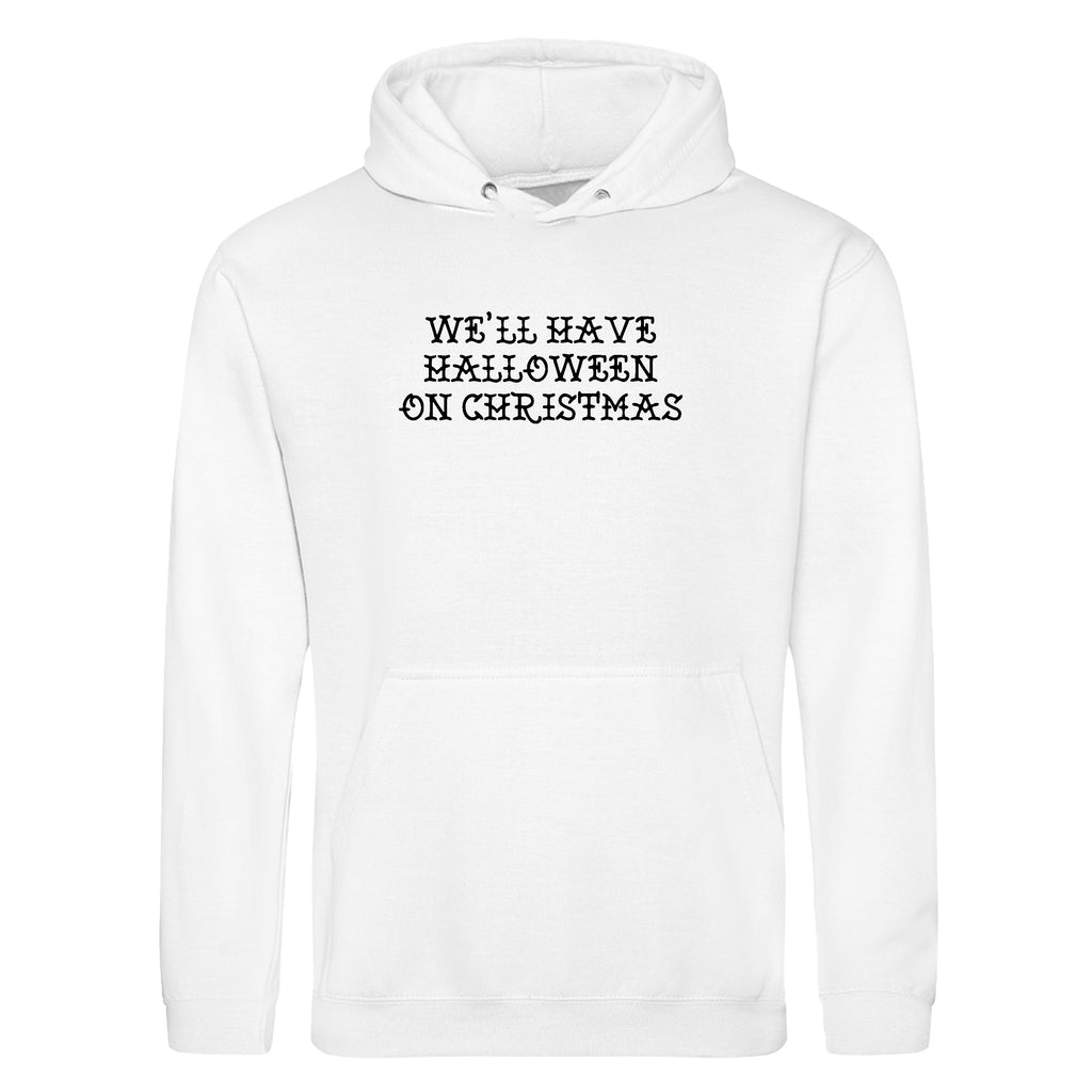 WE'LL HAVE HALLOWEEN ON CHRISTMAS BLINK 182 HOODIE