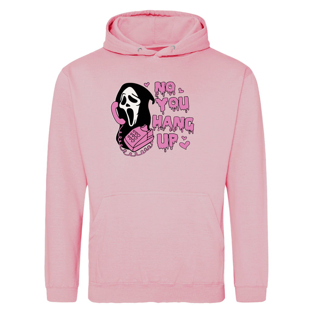 NO YOU HANG UP HOODIE