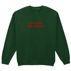 LOVE SLUTS HATE REFORM SWEATSHIRT