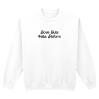 LOVE SLUTS HATE REFORM SWEATSHIRT