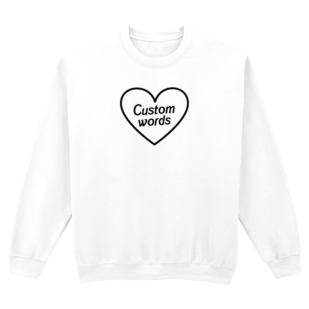 CUSTOM HEART SWEATSHIRT