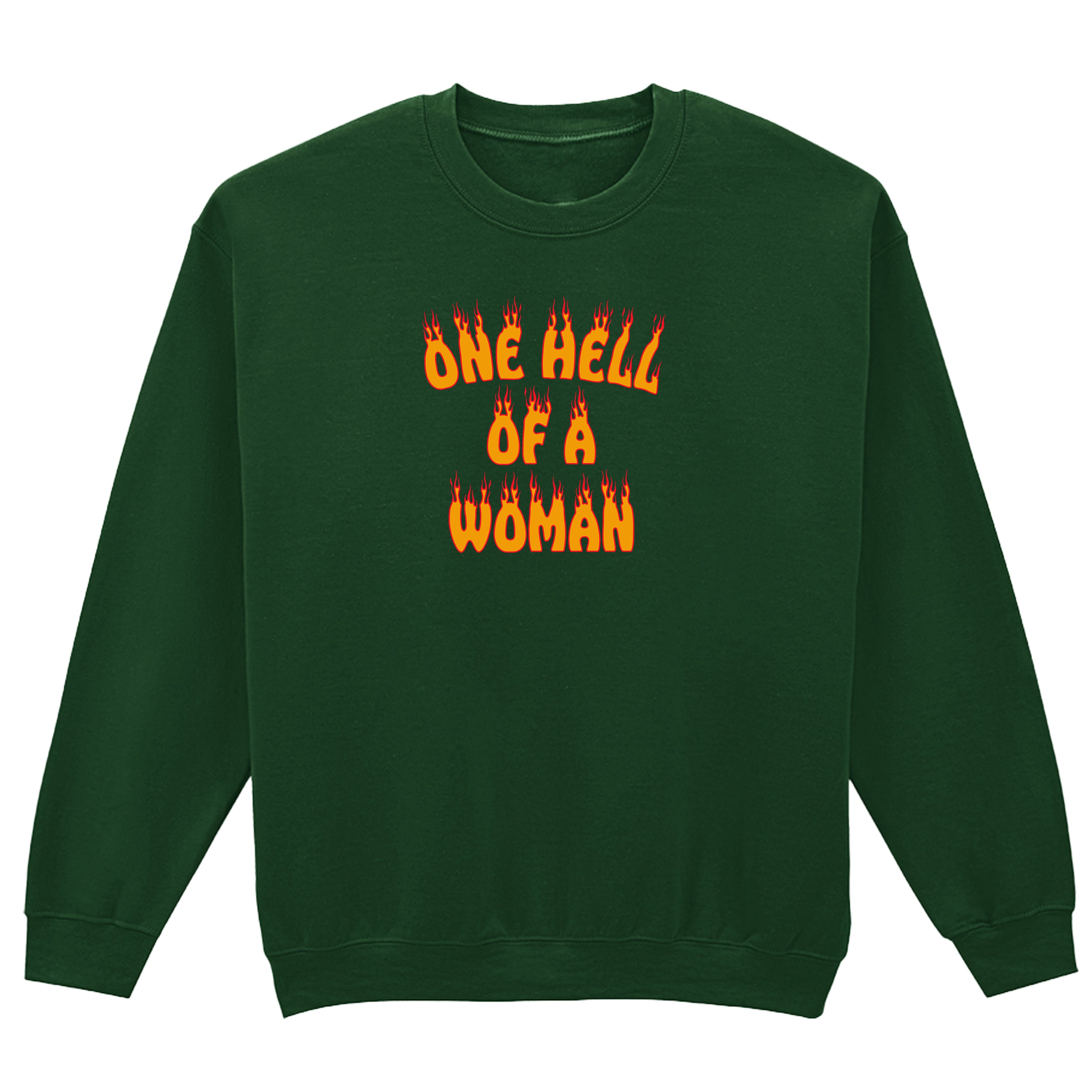 ONE HELL OF A WOMAN SWEATSHIRT