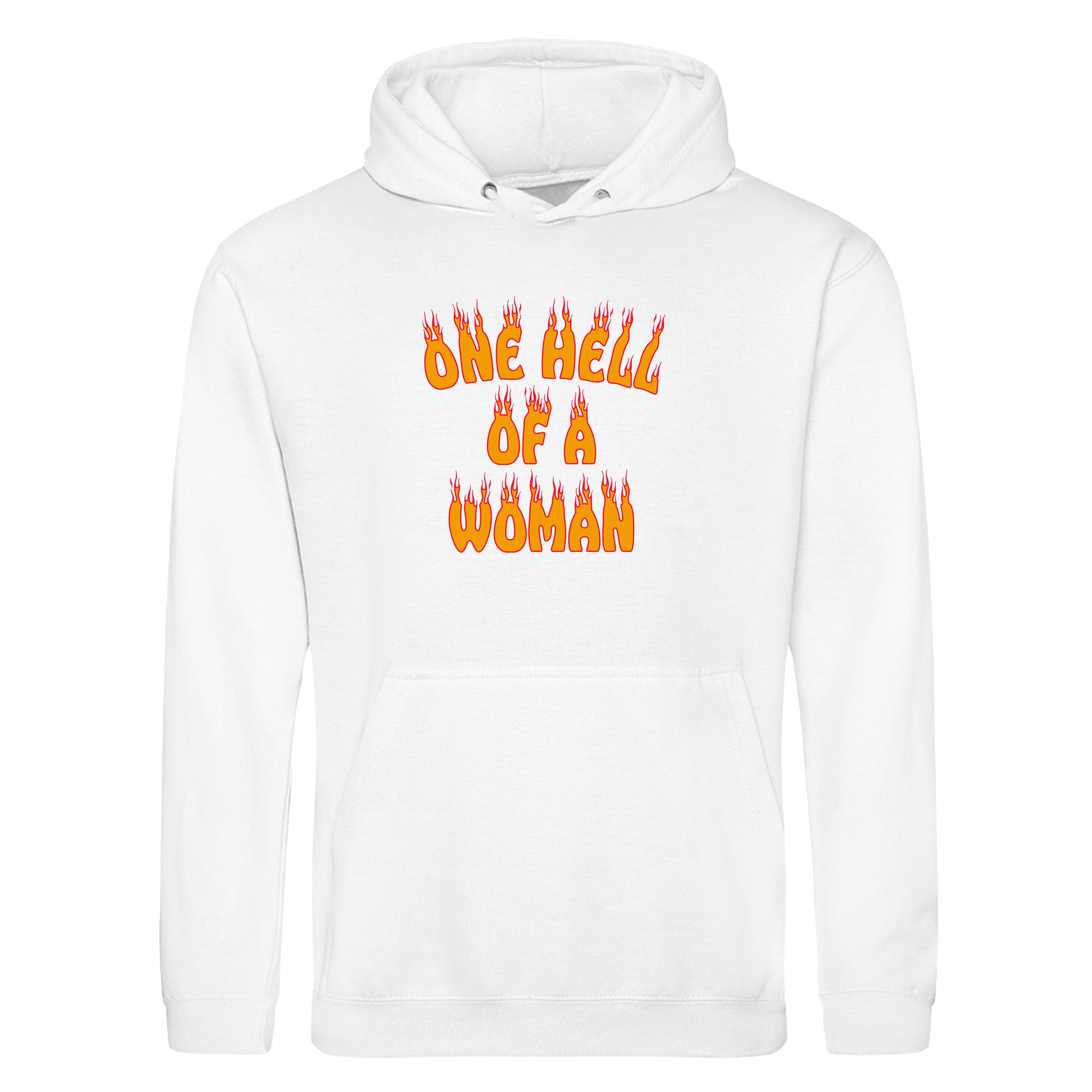 ONE HELL OF A WOMAN HOODIE