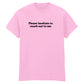 PLEASE HESITATE TO CONTACT ME T-SHIRT