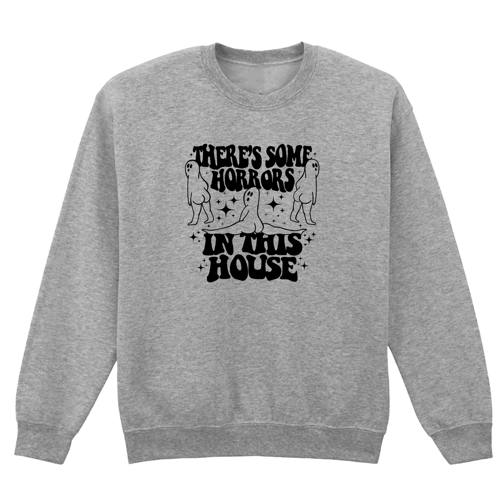 HORRORS IN THIS HOUSE SWEATSHIRT