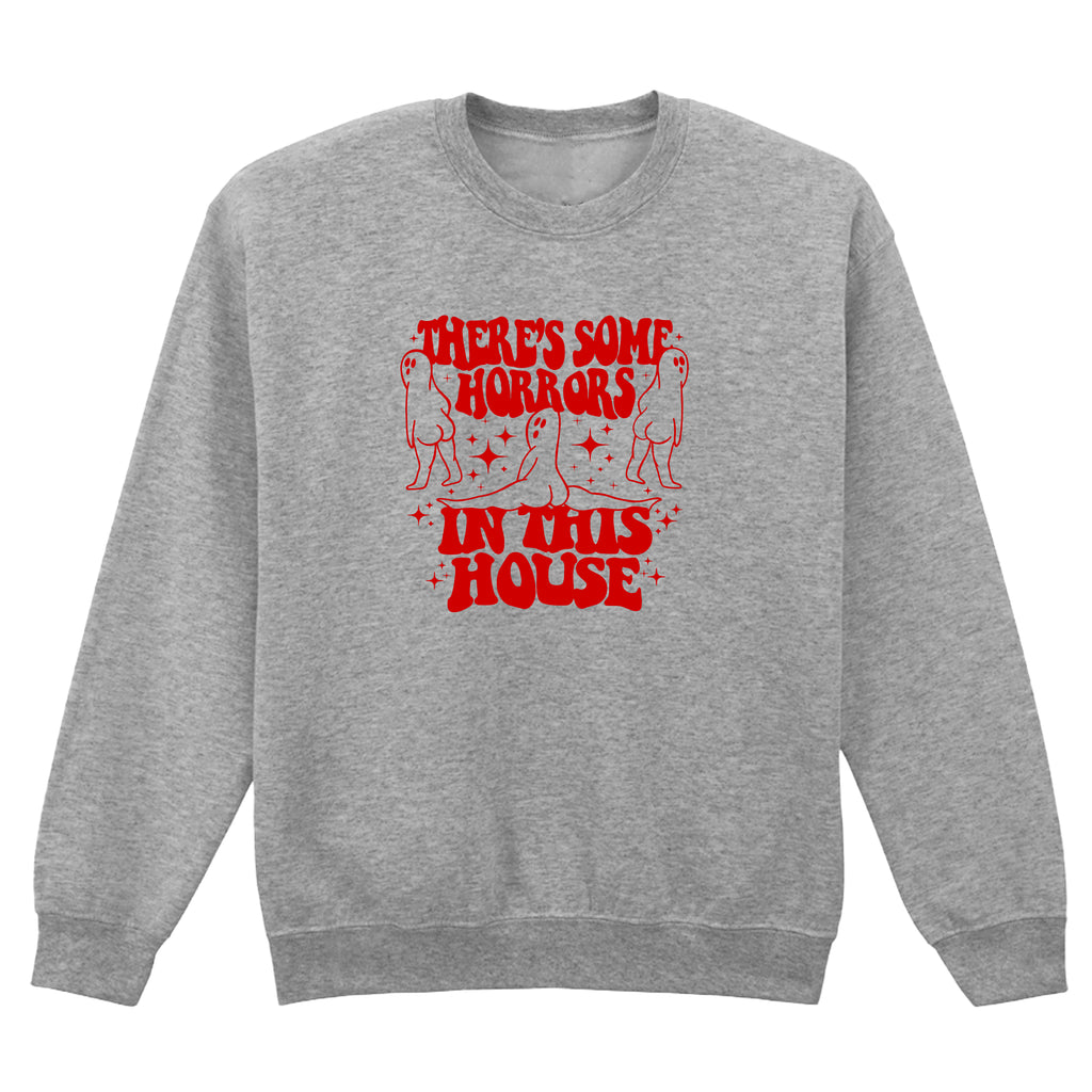 HORRORS IN THIS HOUSE SWEATSHIRT